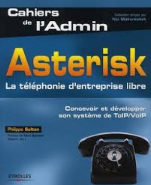 Asterisk : La téléphonie d’entreprise libre