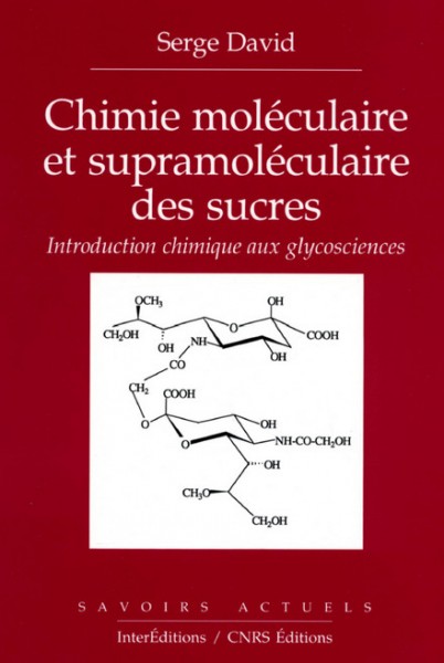 Chimie moléculaire et supramoléculaire des sucres