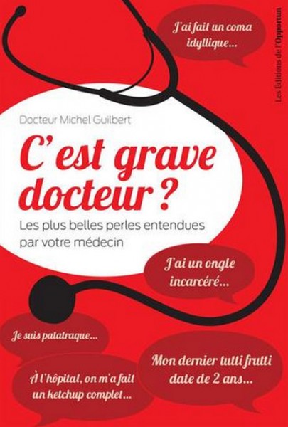 C’est grave docteur ?