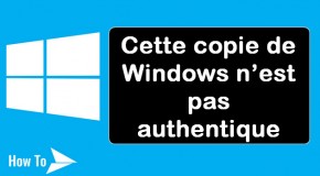 Cette copie de Windows n’est pas authentique