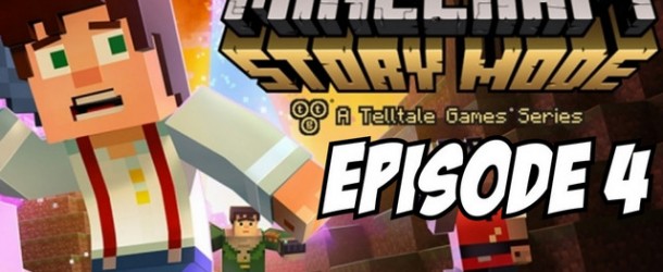 Minecraft Story Mode Episode 4