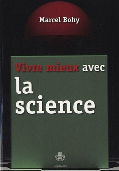 Vivre mieux avec la science