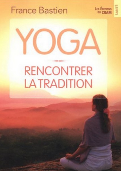 Yoga – Rencontrer la tradition