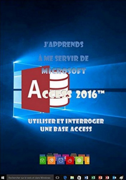 J’apprends à me servir de Access 2016