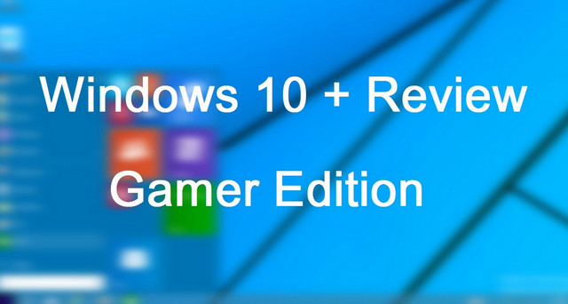 Windows 10 Gamer (x86/x64) Build 9860 | TrucNet