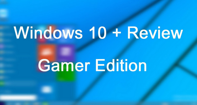 windows 10 gamer edition x64 x86.