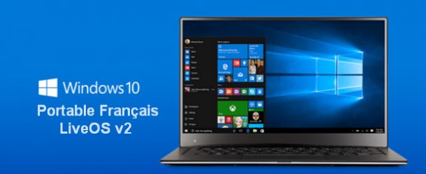 Windows 10 Portable Français LiveOS v2