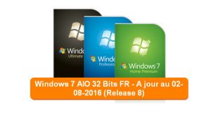 Windows 7 AIO 32 Bits FR – A jour au 02-08-2016