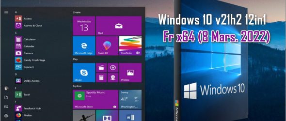 Windows 10 v21h2 12in1 Fr x64 (8 Mars. 2022)