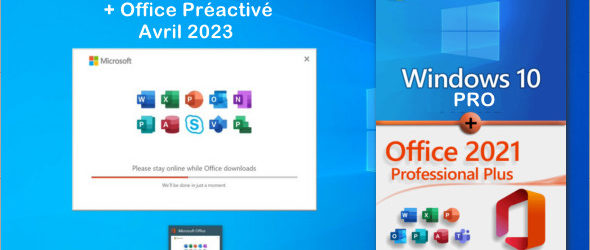 Windows 10 Pro 22H2 + Office Préactivé -Avril 2023