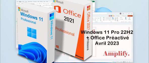 Windows 11 Pro 22H2 + Office Préactivé -Avril 2023