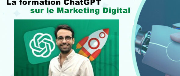 La formation ChatGPT sur le Marketing Digital