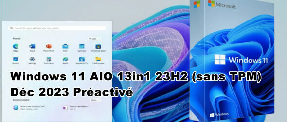 Windows 11 AIO 13in1 23H2 (sans TPM) Déc 2023