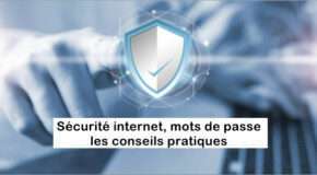 Sécurité internet, mots de passe les conseils