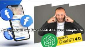 ChatGPT: Automatisez vos Facebook Ads