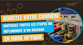 Tout comprendre sur les Réseaux FTTH et la Fibre Optique