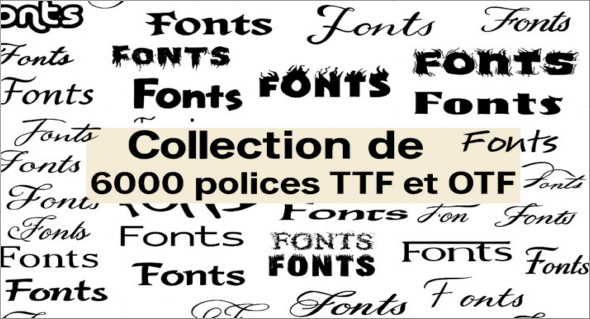 Collection de 6000 polices TTF et OTF