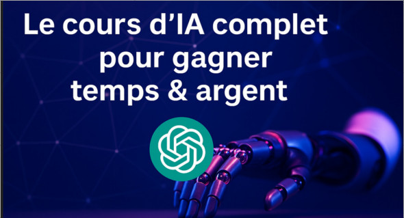 ChatGPT – Le cours d’IA complet pour gagner temps & argent