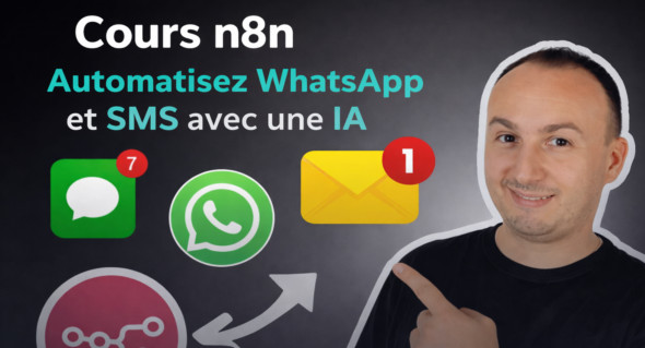Cours n8n  Automatisez WhatsApp et SMS avec une IA
