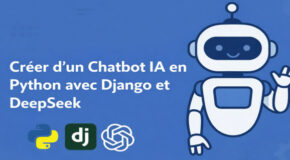 Créer un Chatbot IA en Python avec Django et DeepSeek