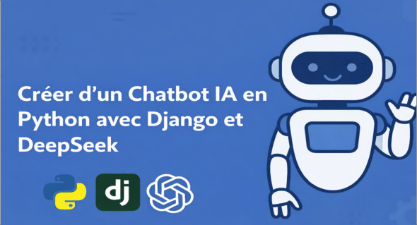 Créer un Chatbot IA en Python avec Django et DeepSeek