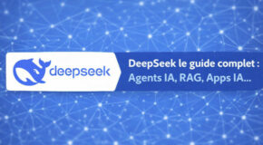 DeepSeek le guide complet : Agents IA, RAG, Apps IA…