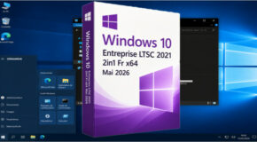 Windows 10 Entreprise LTSC 2021 3in1 Fr x64 (Mai 2026)